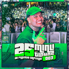 25 MINUTINHOS DO PRODÍGIO CAPIXABA 003 ( ARTHUR DE AFC )