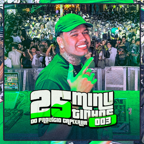 25 MINUTINHOS DO PRODÍGIO CAPIXABA 003 ( ARTHUR DE AFC )