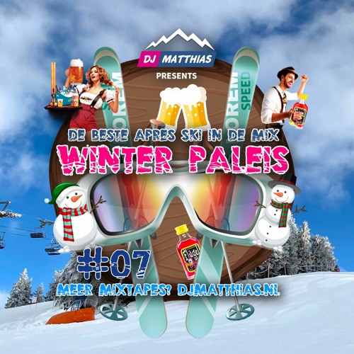 Winter Paleis #07 - Apres Ski Mix 2022