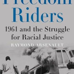 ❤️ Read Freedom Riders: 1961 and the Struggle for Racial Justice (Pivotal Moments in American Hi