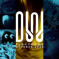 E-L-E-C-T-R-O mix October 2024
