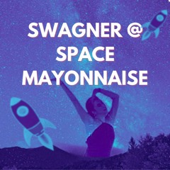 swagner @ Space Mayonnaise 24.08.2024