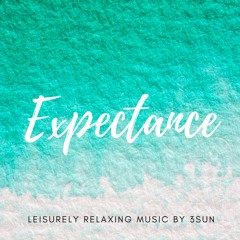 Expectance - Leisurely Relaxing Slow Free Music by 3SUN