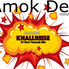 Amok Dee -KnallReise (DJ Timecode Mix)08.22mp3