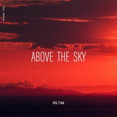 RILTIM - Above the Sky
