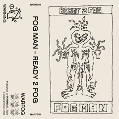 BUBBLE PREMIERE: FOG MAN - Fog Face (WARNING)