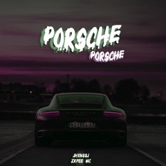 Porsche -Jhxnssj ft zkpeemc
