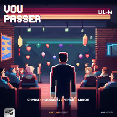 Vou Passer (Chvrsi x Hoodadk4 x Vinak x Adroit)
