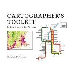 GET PDF 📍 Cartographer's Toolkit: Colors, Typography, Patterns by  Gretchen N Peters
