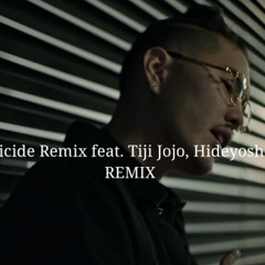 BAD HOP - Suicide Remix feat. Tiji Jojo, Hideyoshi & Jin Dogg【GunTic REMIX】