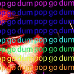 pop go dum