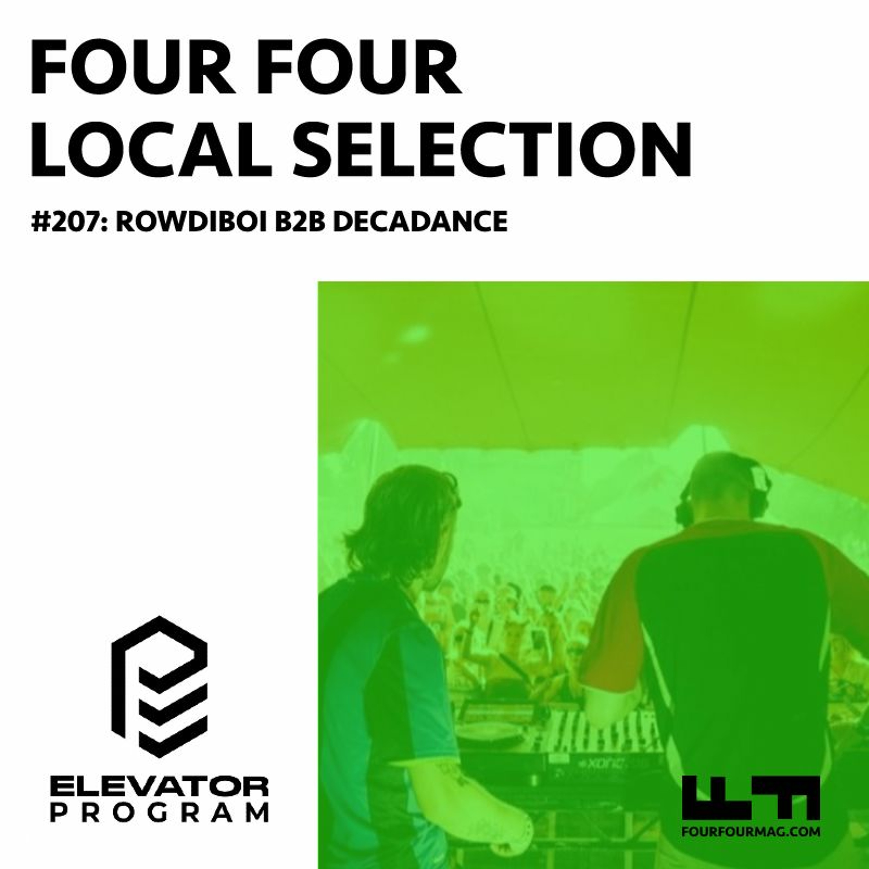 Local Selection Mix: 207: Rowdiboi B2B Decadance [Live From Life Festival] episode artwork