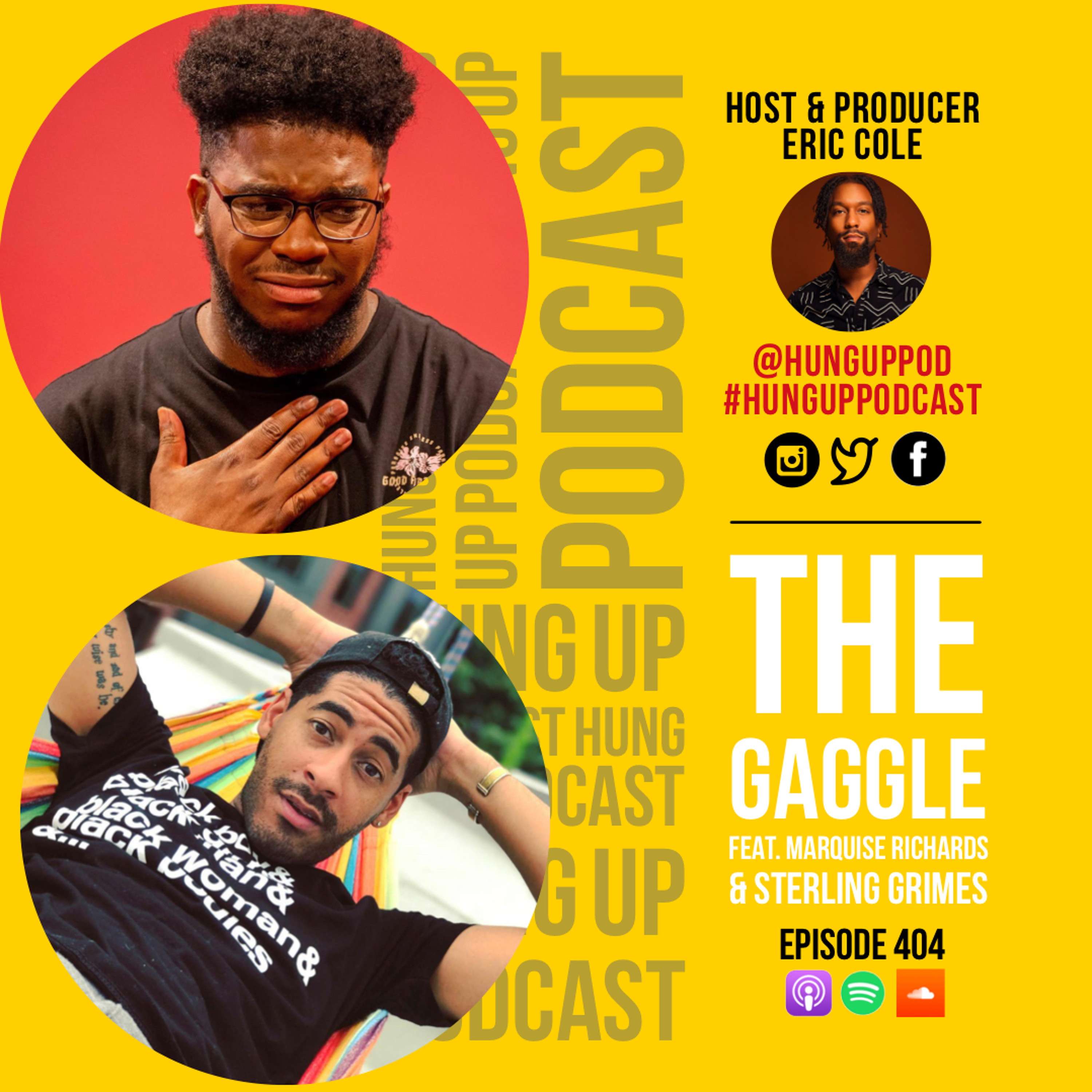 Episode 404: The Gaggle Feat. Marquise Richards & Sterling Grimes