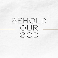 Behold Our God by Sovereign Grace Music | Cover