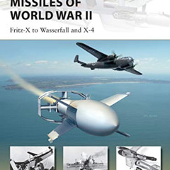 GET KINDLE ✉️ German Guided Missiles of World War II: Fritz-X to Wasserfall and X4 (N
