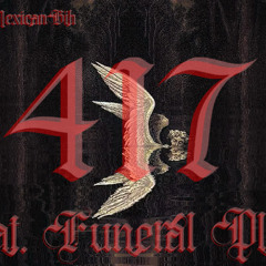 417 (Feat. Funeral Planet) [Prod. YUNGMEXICANBIH]