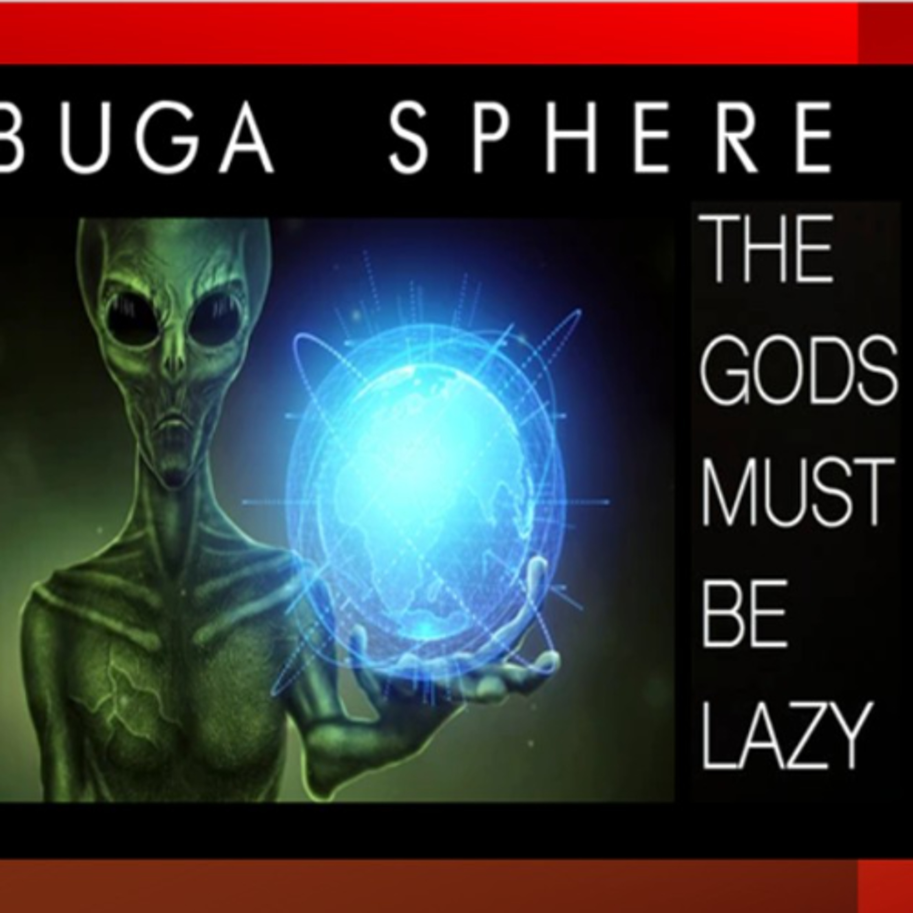 Show sample for 5/28/25: BUGA SPHERE - THE GODS MUST BE LAZY W/ MARC DANTONIO