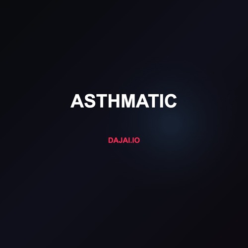 Asthmatic