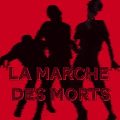 La marche des morts