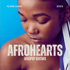 Flame Audio - AfroHearts - Guitar Songstarter Pack
