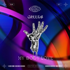 GREEDS - My Body Love (Free Download)