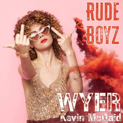 Wyer X Kevin Mcdaid - Rude Boy (Extended Mix)