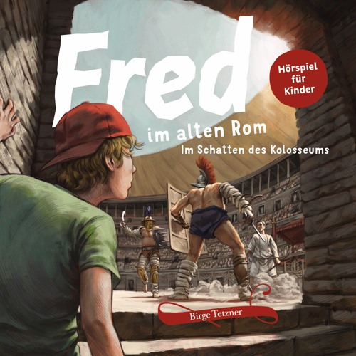 Fred Im alten Rom. Im Schatten des Kolloseums