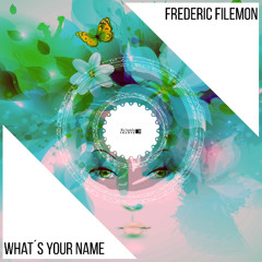 Frederic Filemon - What´s Your Name [Xclusive Trance] 27.06.2025.