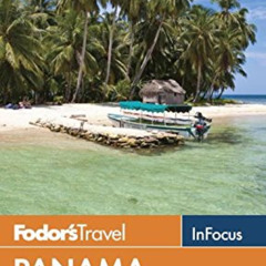 [View] EBOOK 📪 Fodor's In Focus Panama (Travel Guide, 2) by  Fodor's Travel Guides [