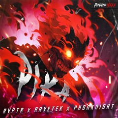 RVPTR X RAVETEK X Phonknight - Pika