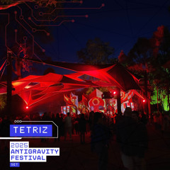 Tetriz - 2025 ANTIGRAVITY Festival
