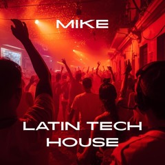 04.07.2025 - Mike DJ Set - Tech House & Latin Tech House