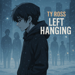 Left Hanging