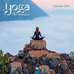 [PDF] Read Yoga & Meditation Wall Calendar 2021 (Art Calendar) by  Flame Tree Studio