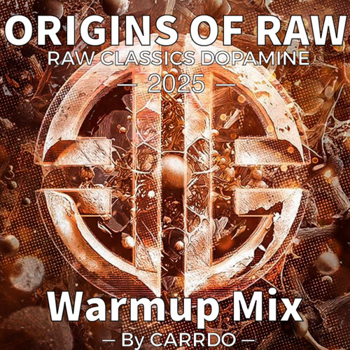 Origins Of Raw 2025 - Carrdo Warmup Mix