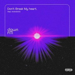 Weeknd - Don't Break My Heart (feat. Andre3000)