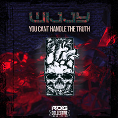 WijjY - You Cant HandleThe Truth (FREE DOWNLOAD)
