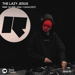 The Lazy Jesus : Selections of bass urban ethnic - 30 Avril 2024