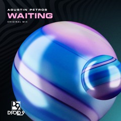 Agustin Petros - Waiting (Original Mix) DROID 9