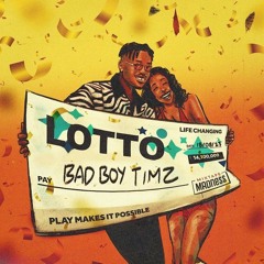 Bad Boy Timz – Lotto