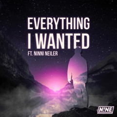 N!NE - Everything I Wanted (ft. Ninni Neiler)