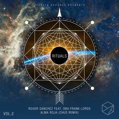 Roger Sanchez Feat. OBA Frank Lords - Alma Roja (DJ Chus Remix)