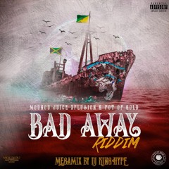 BAD AWAY RIDDIM MEGAMIX BY DJ KINGHYPE 2K22