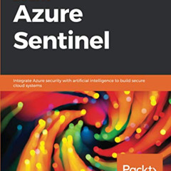 READ EPUB 📍 Learn Azure Sentinel: Integrate Azure security with artificial intellige