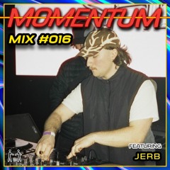 Momentum Mix #016 - Ft. Jerb