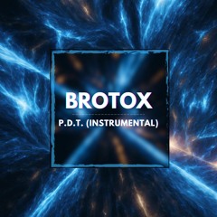 BroTox - P.D.T. (instrumental)