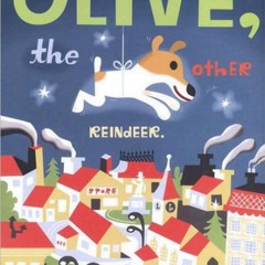 Free read✔ Olive, the Other Reindeer (Olive, OLIV)