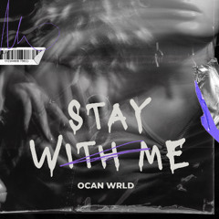 STAY WITH ME