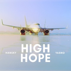 HANSKY & YASNO - HIGH HOPE pt2