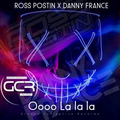Ross Postin X Danny France - OOO LA LA LA (FREE DOWNLOAD)